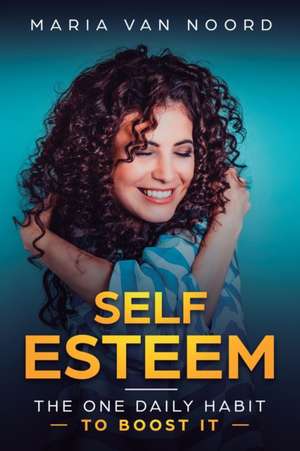 Self Esteem de Maria van Noord