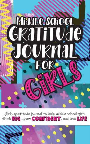 Middle School Gratitude Journal for Girls de Gratitude Daily