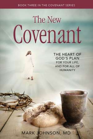 NEW COVENANT de Mark Johnson