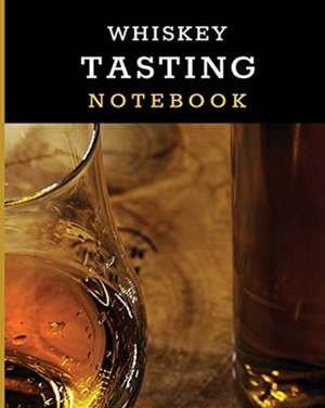 Whiskey Tasting Notebook de Patricia Larson