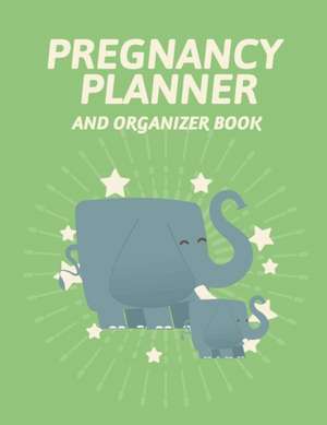 Pregnancy Planner And Organizer Book de Patricia Larson