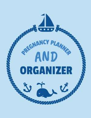 Pregnancy Planner And Organizer de Patricia Larson