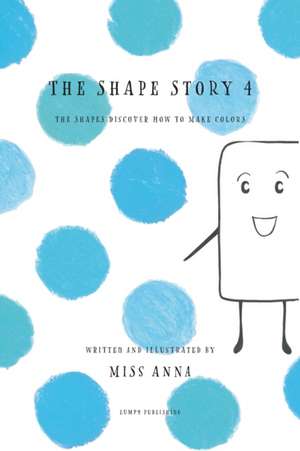 The Shape Story 4 de Miss Anna