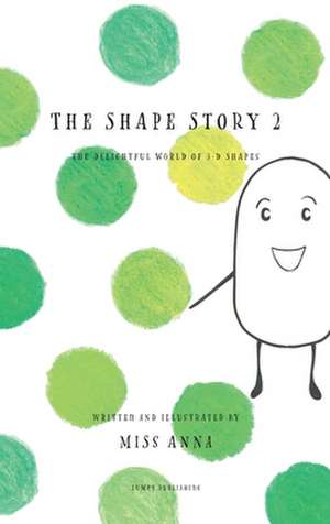 The Shape Story 2 de Anna Miss