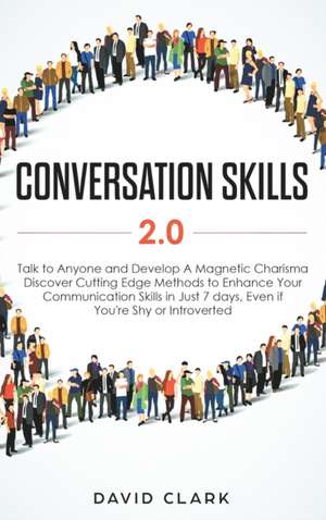 Conversation Skills 2.0 de Clark David