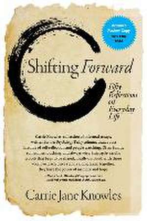 Shifting Forward de Carrie Jane Knowles