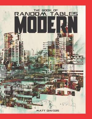 The Book of Random Tables: Modern: 48 1D100 Tabletop RPG Random Tables de Matt Davids