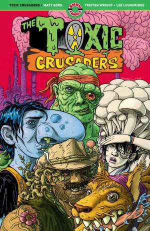 Toxic Crusaders de Matt Bors