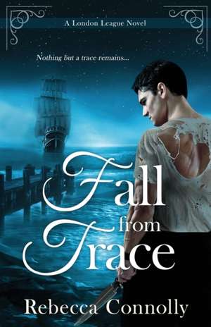 Fall From Trace de Rebecca Connolly