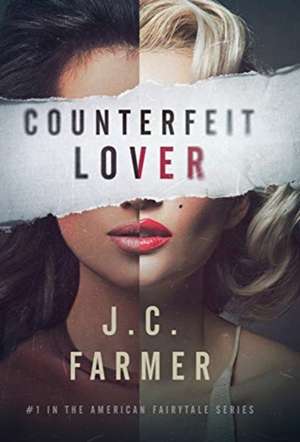 Counterfeit Lover de J. C. Farmer