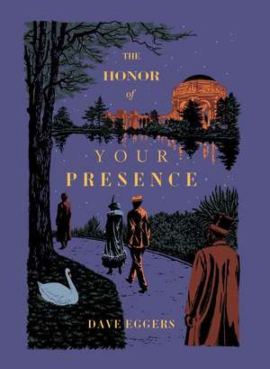 The Honor of Your Presence de David Eggers