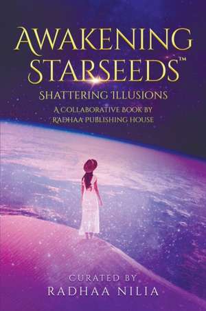 Awakening Starseeds de Radhaa Nilia