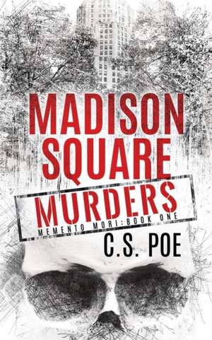 Madison Square Murders de C. S. Poe