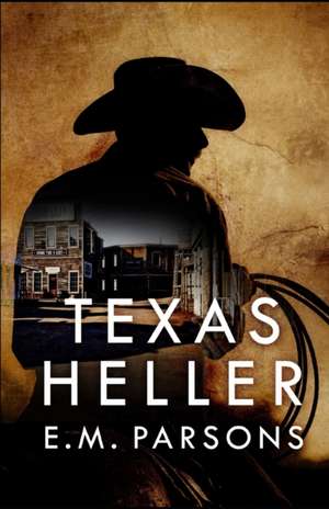 Parsons, E: TEXAS HELLER