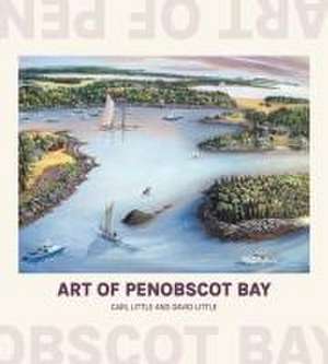 Art of Penobscot Bay de Carl Little