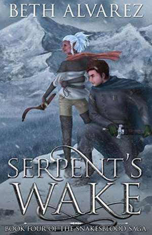 Serpent's Wake de Beth Alvarez