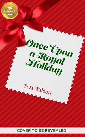 Once Upon a Royal Christmas de Teri Wilson