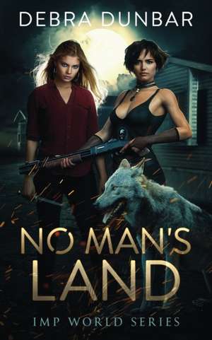 No Man's Land de Debra Dunbar