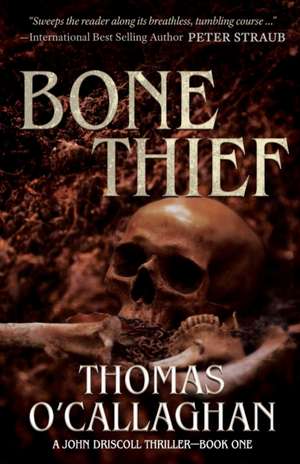 Bone Thief de Thomas O'Callaghan