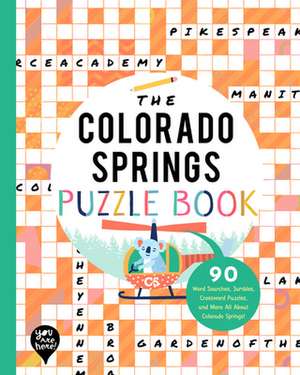 The Colorado Springs Puzzle Book: 90 Word Searches, Jumbles, Crossword Puzzles, and More All about Colorado Springs, Colorado! de Bushel & Peck Books