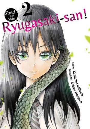 Shed that Skin, Ryugasaki-san! Vol. 2 de Andrew Hodgson