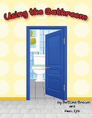 Using the Bathroom de Bettina Brown