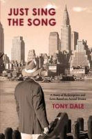 Just Sing the Song de Tony Dale