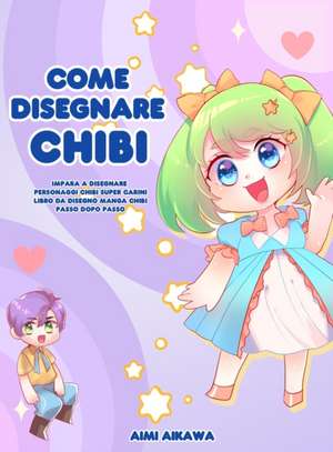 Come disegnare Chibi de Aimi Aikawa