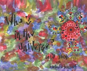 Who's in the Universe? Let's Look de Barbara Hunting