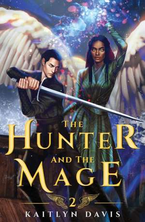 The Hunter and the Mage de Kaitlyn Davis