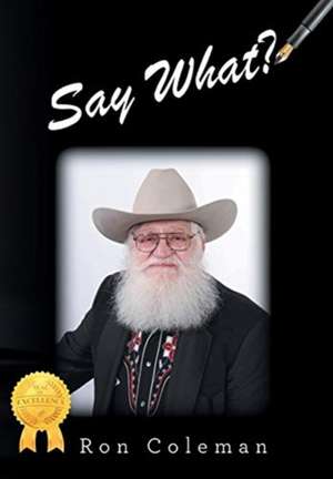 Say What? de Ron Coleman