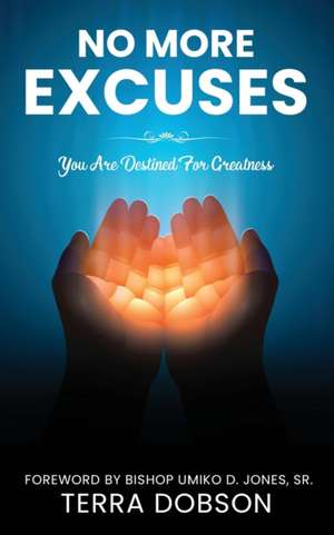 No More Excuses de Terra Dobson