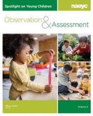 Spotlight on Young Children: Observation and Assessment, Volume 2 de Hilary Seitz