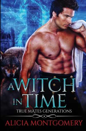 A Witch in Time de Alicia Montgomery