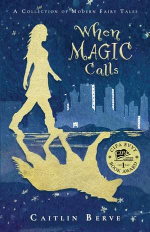 When Magic Calls de Caitlin Berve