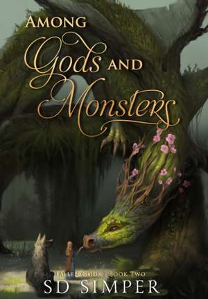 Among Gods and Monsters de S. D. Simper