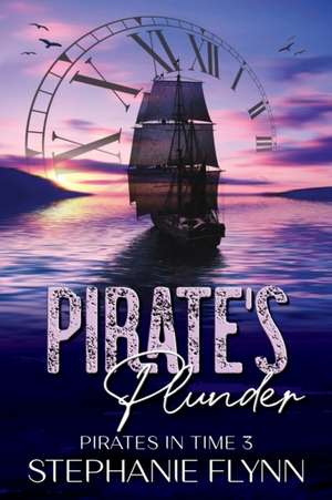 Pirate's Plunder de Stephanie Flynn