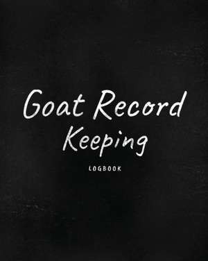 Goat Record Keeping Log Book de Patrica Larson