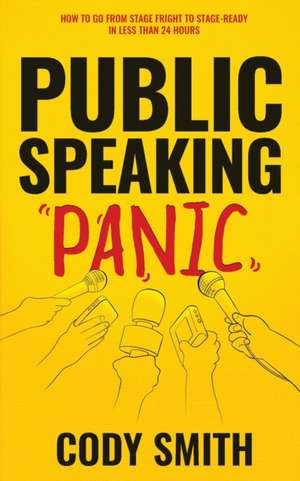 Public Speaking Panic de Cody Smith