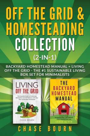 Off the Grid & Homesteading Bundle (2-in-1) de Chase Bourn