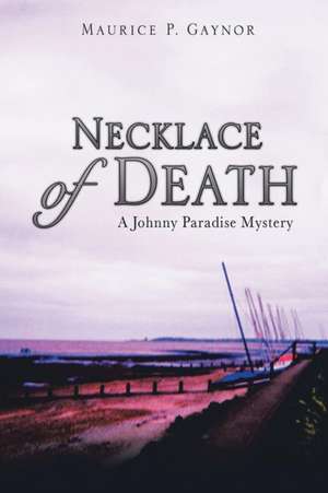 NECKLACE OF DEATH de Maurice P. Gaynor