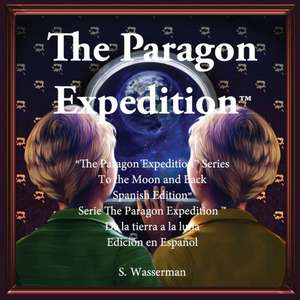 The Paragon Expedition (Spanish): To the Moon and Back de Susan Wasserman