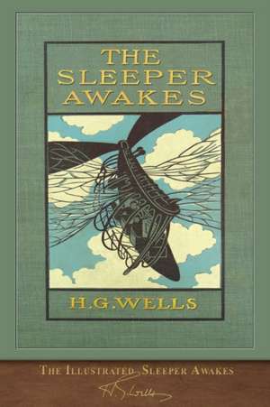 The Illustrated Sleeper Awakes de H. G. Wells