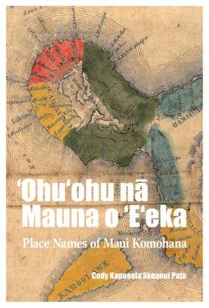 &#699;ohu&#699;ohu N&#257; Mauna O &#699;e&#699;eka de Pata