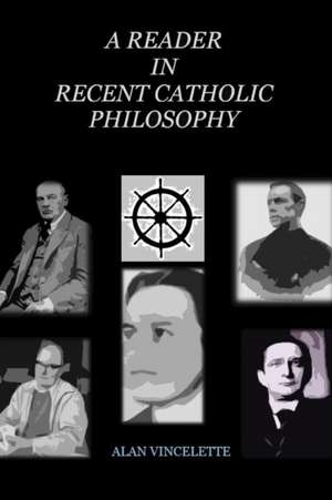 Vincelette, A: READER IN RECENT CATH PHILOSOP