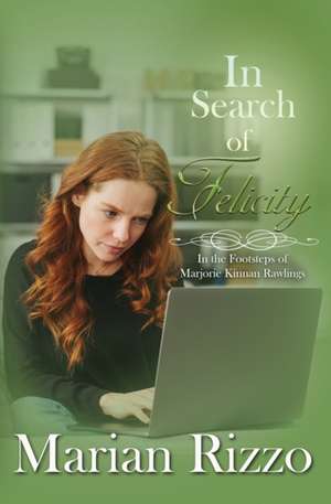 In Search of Felicity de Marian Rizzo