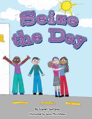 Seize the Day de Gania McCutcheon