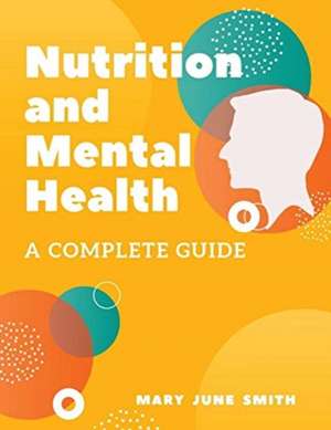 Nutrition and Mental Health de Mary June Smith