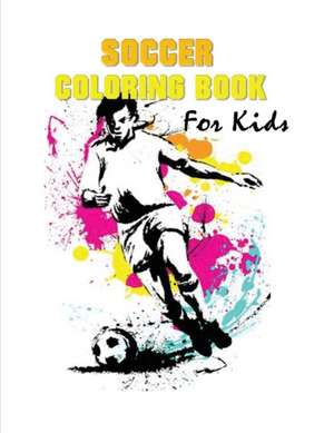 Soccer Coloring Book for Kids de Blue Digital Media Group