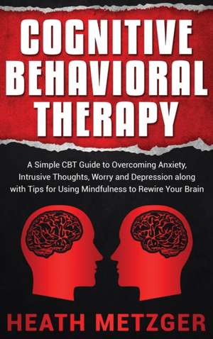 Cognitive Behavioral Therapy de Heath Metzger